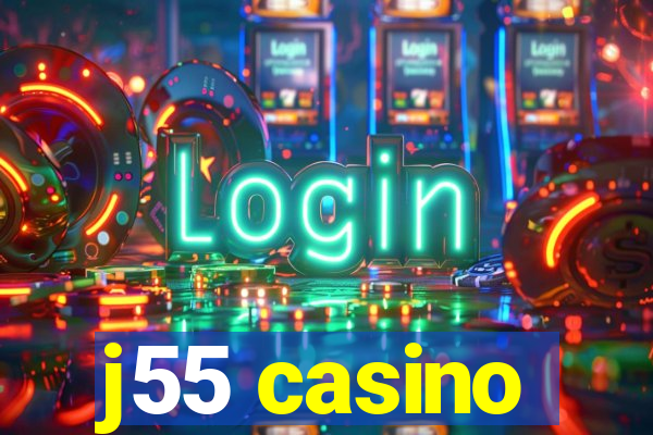 j55 casino